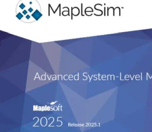 MapleSim 2025.2破解版安装包下载｜支持Win/Mac/Linux系统，工程与数学仿真利器，附安装指导及退款保障